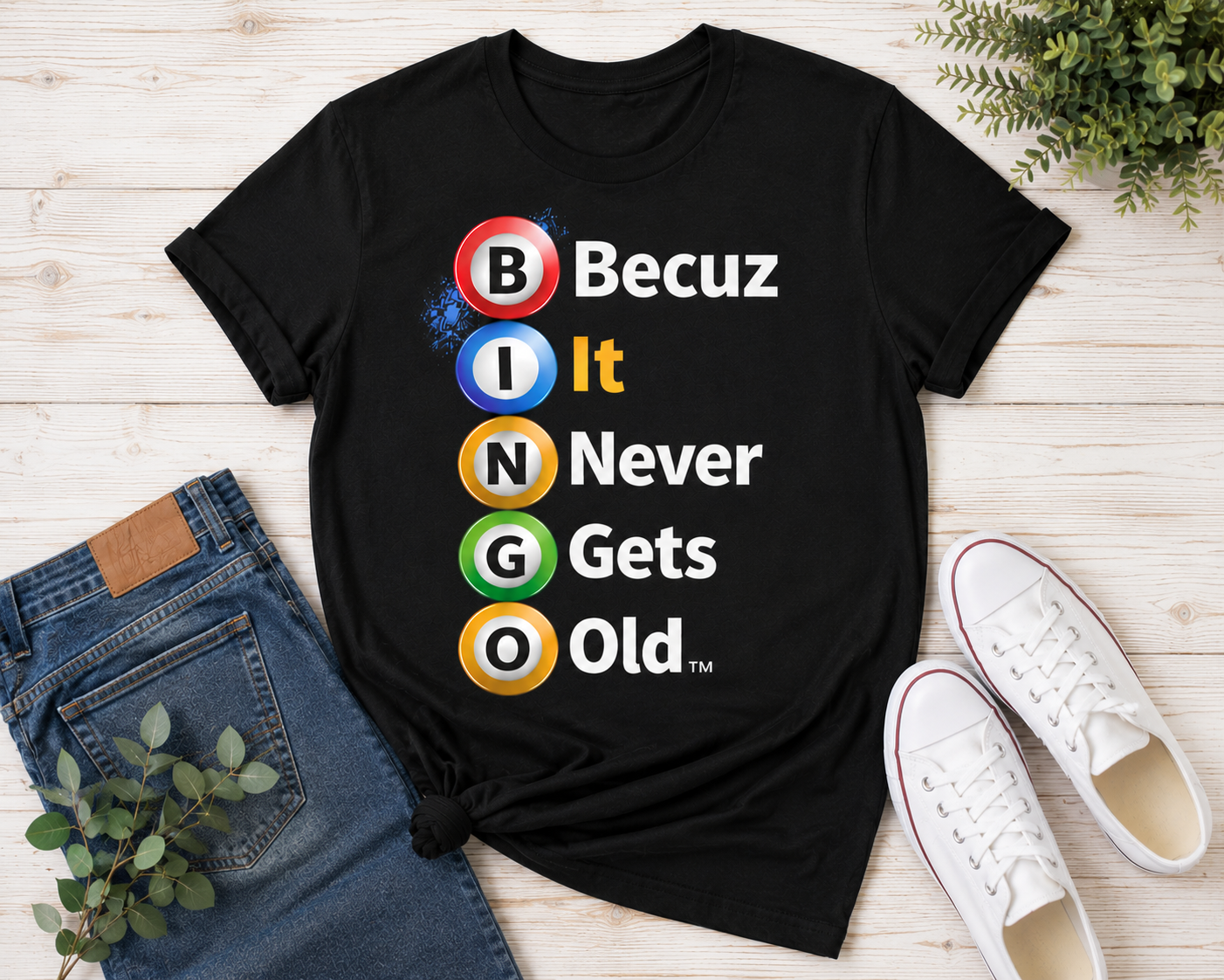 BINGO Becuz It Never Gets Old™ Vertical Graphic T-Shirt | Funny Bingo Lover Tee